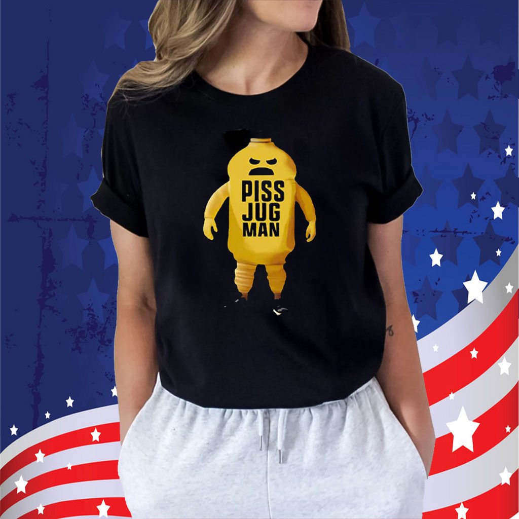 Piss Jugman T-Shirt