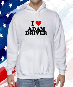 I Love Adam Driver 2023 Shirt