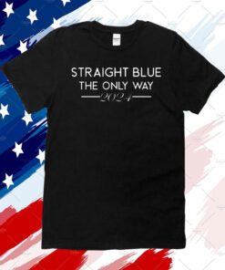 President Barack Obama Straight Blue The Only Way 2024 T-Shirt