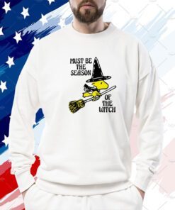 Must Be The Season Of The Witch TShirt