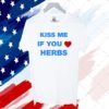 Kiss Me If You Herbs 2023 Shirt