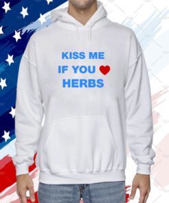 Kiss Me If You Herbs 2023 Shirt