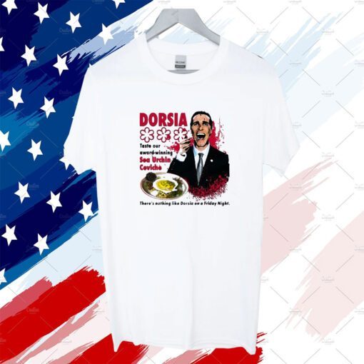 Dorsia Taste Our Award Winning Sea Urchin Ceviche 2023 Shirt