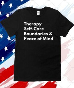 Therapy Self Care Boundaries Peace Of Mind TShirt