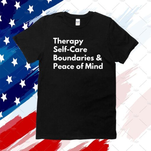 Therapy Self Care Boundaries Peace Of Mind TShirt