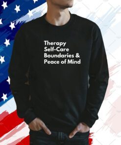 Therapy Self Care Boundaries Peace Of Mind TShirt