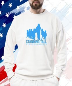 Standing Tall For Tennessee Tee Shirt