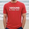 Around Find Out Shirt Coach Prime Bodyguard