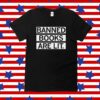 Banned Books Are Lit Shirt