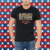 Be Absolutely Miserable But Change Nothing Shirt