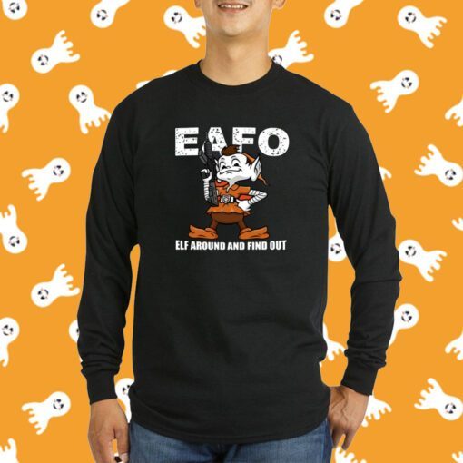 Browns Eafo Elf Around And Find Out Shirt