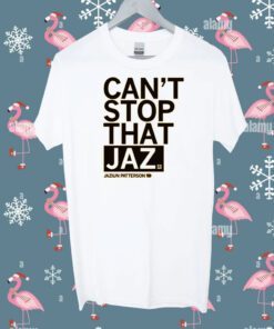 Can't Stop That Jaz Shirt
