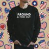 Coach Prime Around Find Out Shirt