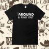 Deion Sanders Coach Prime Fuck Around And Find Out Shirt