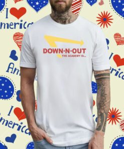 Down-N-Out The Academy Is T-Shirt