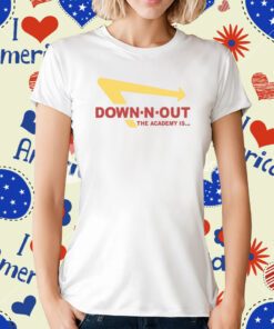 Down-N-Out The Academy Is T-Shirt