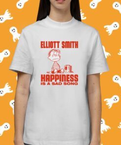 Elliott Smith Happiness Is A Sad Song Shirt