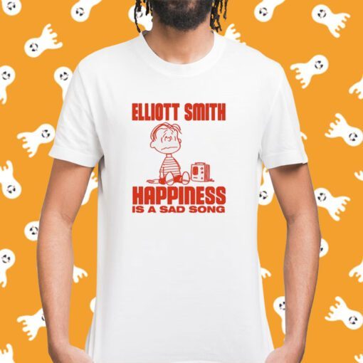 Elliott Smith Happiness Is A Sad Song Shirt