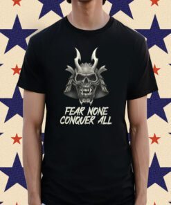 Fear None Conquer All Vintage Shirts