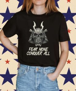 Fear None Conquer All Vintage Shirts