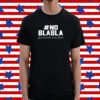 Fernand Lopez No Blabla T-Shirt