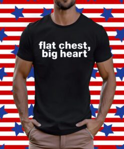 Flat Chest Big Heart Shirt
