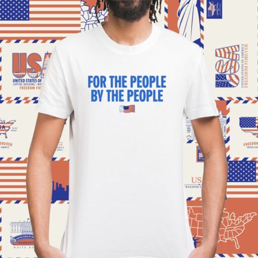 For The People By The People T-Shirt