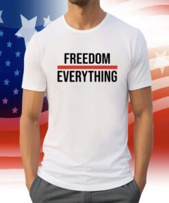 Freedom Over Everything Shirt