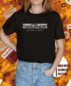 Full Violence Rafael Fiziev Ataman Shirt