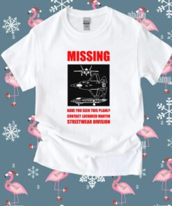 Have You Seen This Plane Contact Lockheed Martin Streetwear Division Shirt