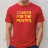 I Cheer for the Punter Shirt