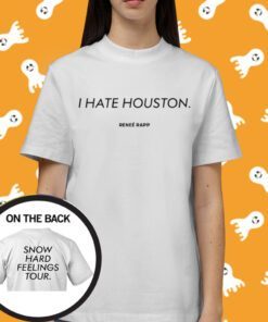 Official I Hate Houston Snow Hard Feelings Tour Shirt