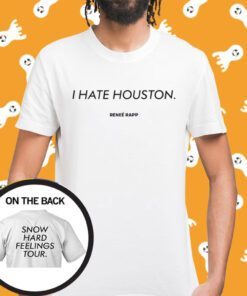 Official I Hate Houston Snow Hard Feelings Tour Shirt