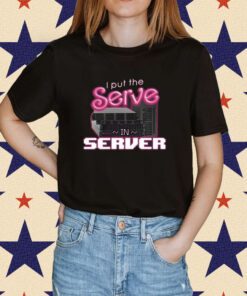 I Put The Serve In Server Computer Science T-Shirt