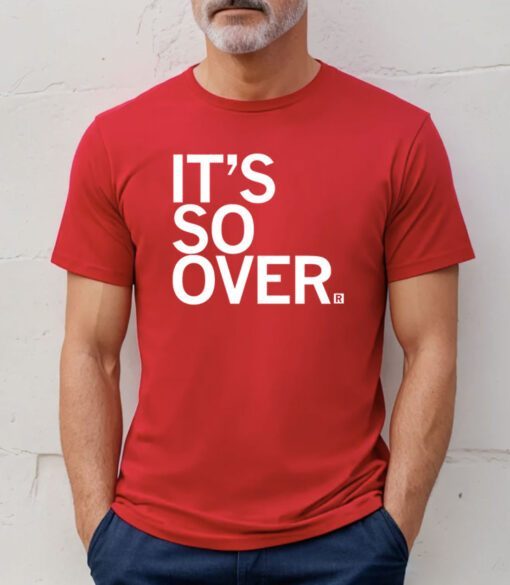 It's So Over Shirt