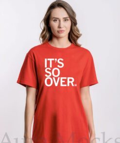 It's So Over Shirt
