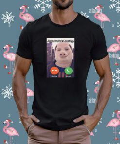 John Pork Is Calling T-Shirt