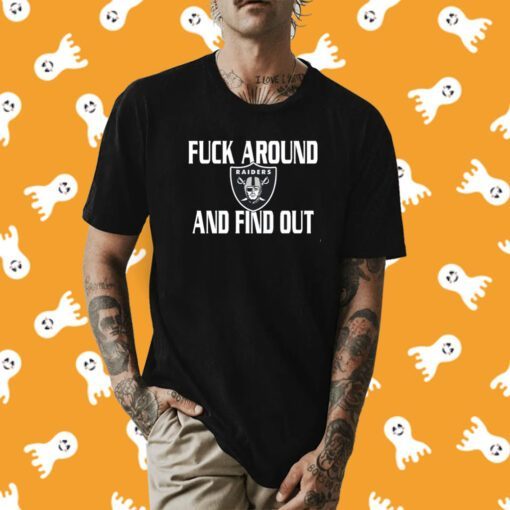 Las Vegas Raiders Fuck Around And Find Out Shirt