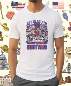 Life Is Better BUF Shirt