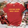 Loving Him Was Reid Kansas City T-Shirt