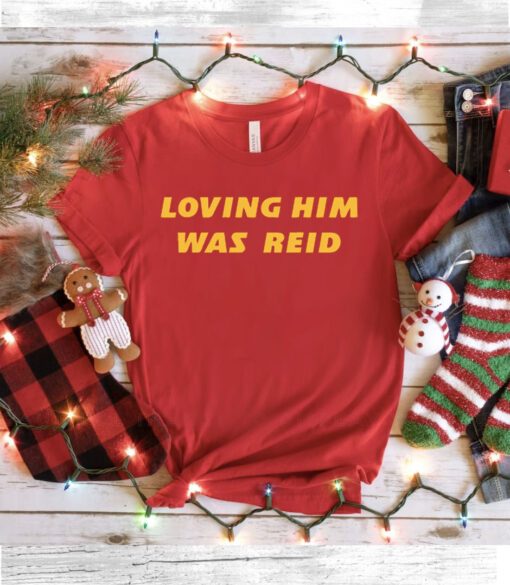 Loving Him Was Reid Kansas City T-Shirt