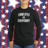 Lowlifes Vs Everybody T-Shirt