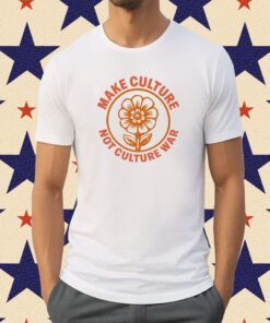 Make Culture Not Culture War Shirt