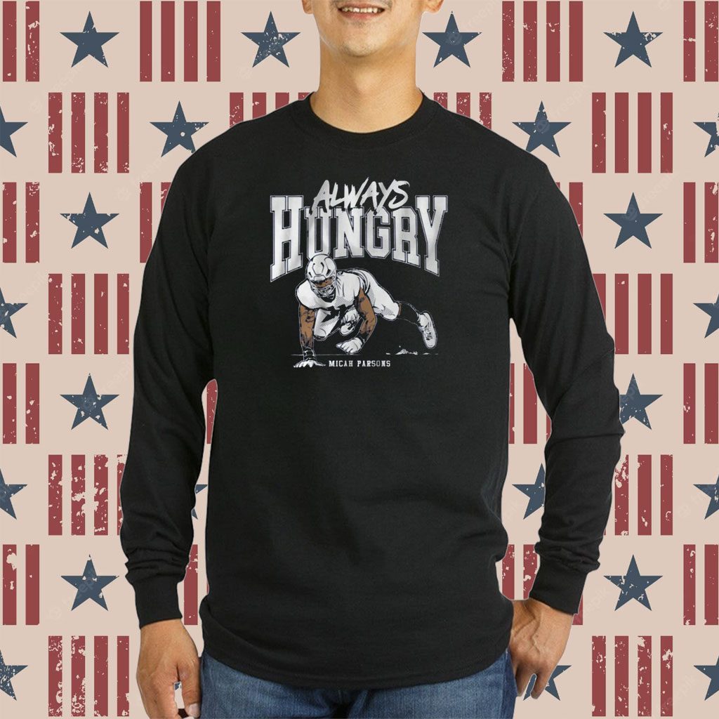 Micah Parsons Always Hungry T-Shirt