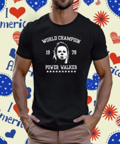 Michael Myers World Champion 1978 Power Walker T-Shirt