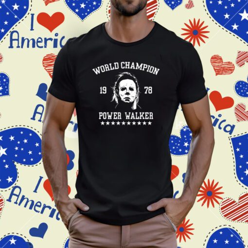 Michael Myers World Champion 1978 Power Walker T-Shirt