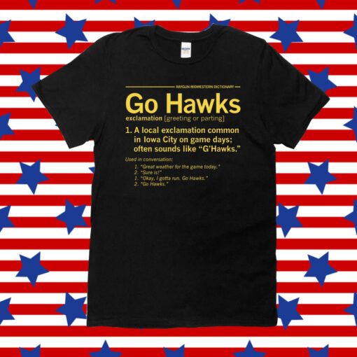Midwestern Definition Go Hawks Shirt