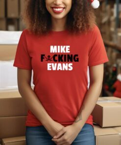 Mike Fucking Evans Shirt