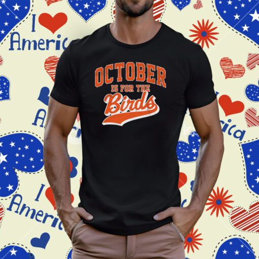 October Is For The Birds T-Shirt