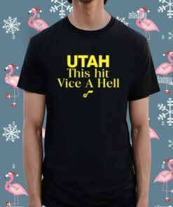 Official Utah This Hit Vice A Hell Shirt